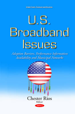 U.S. Broadband Issues: Adoption Barriers, Performance Information Availability & Municipal Networks - Agenda Bookshop