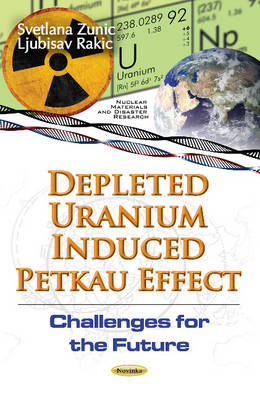 Depleted Uranium Induced Petkau Effect: Challenges for the Future - Agenda Bookshop