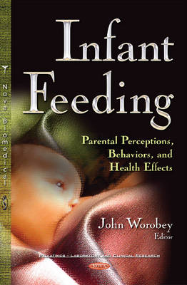 Infant Feeding: Parental Perceptions, Behaviors, & Health Effects - Agenda Bookshop