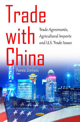 Trade with China: Trade Agreements, Agricultural Imports & U.S. Trade Issues - Agenda Bookshop