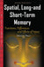 Spatial, Long- & Short-Term Memory: Functions, Differences & Effects of Injury - Agenda Bookshop