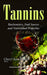 Tannins: Biochemistry, Food Sources & Nutritional Properties - Agenda Bookshop