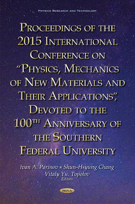 Proceedings of the 2015 International Conference on Physics, Mechanics of New Materials & Their Applications, Devoted to the 100th Anniversary of the Southern Federal University - Agenda Bookshop