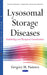 Lysosomal Storage Diseases: Pathobiology & Therapeutic Consideration - Agenda Bookshop