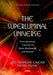 Superluminal Universe: From Quantum Vacuum to Brain Mechanism & Beyond - Agenda Bookshop