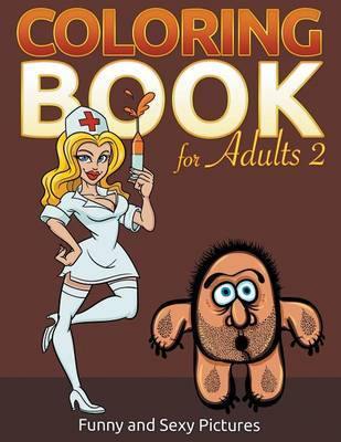 Coloring Book For Adults 2: Funny and Sexy Pictures - Agenda Bookshop