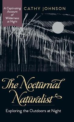 The Nocturnal Naturalist: Exploring the Outdoors at Night - Agenda Bookshop