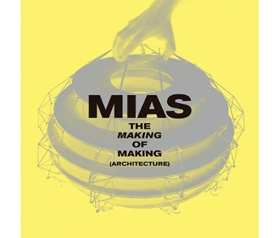 The Making of Making (Architecture) - Agenda Bookshop