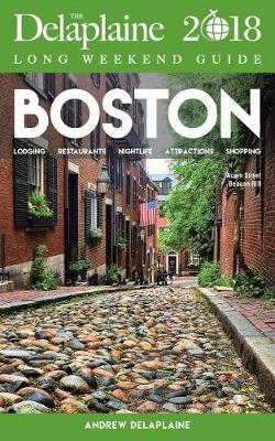 Boston - The Delaplaine 2018 Long Weekend Guide - Agenda Bookshop