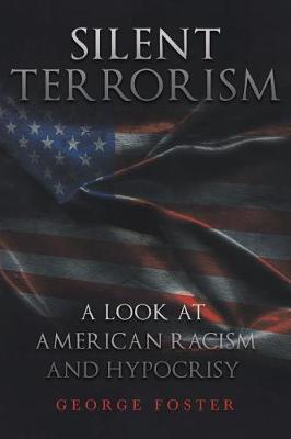 Silent Terrorism A Look at American Racism and Hypocrisy - Agenda Bookshop