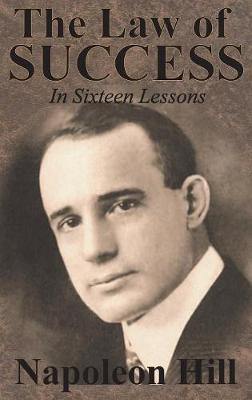 The Law of Success In Sixteen Lessons by Napoleon Hill - Agenda Bookshop