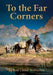 To the Far Corners: A cowboy''s quest for justice! - Agenda Bookshop