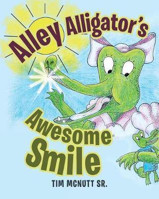 Alley Alligator''s Awesome Smile - Agenda Bookshop