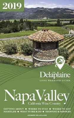 NAPA VALLEY- The Delaplaine 2019 Long Weekend Guide - Agenda Bookshop