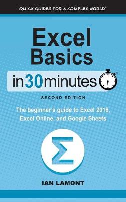 Excel Basics in 30 Minutes (2nd Edition): The Beginner's Guide to Microsoft Excel, Excel Online, and Google Sheets - Agenda Bookshop