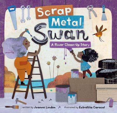 Scrap Metal Swan: A River Clean-Up Story - Agenda Bookshop