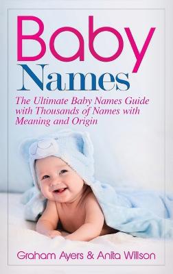 Baby Names: The Ultimate Baby Names Guide with Thousands of Names with Meaning and Origin - Agenda Bookshop