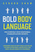 Bold Body Language: Win Everyday with Nonverbal Communication Secrets. A Beginner''s Guide on How to Read, Analyze & Influence Other People. Master Social Cues, Detect Lies & Impress with Confidence - Agenda Bookshop