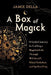 A Box of Magick: A Guided Journey to Crafting a Magickal Life Through Witchcraft, Ritual Herbalism, and Spellcrafting - Agenda Bookshop