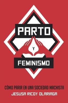 Parto y feminismo: Como parir en una sociedad machista - Agenda Bookshop