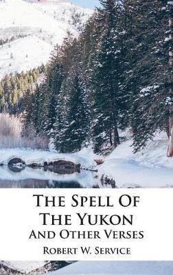 The Spell Of The Yukon And Other Verses - Agenda Bookshop