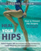 Heal Your Hips, Second Edition: How to Prevent Hip Surgery and What to Do If You Need It - Agenda Bookshop