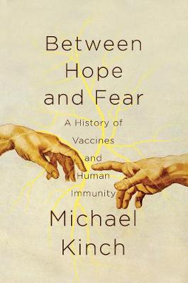 Between Hope and Fear: A History of Vaccines and Human Immunity - Agenda Bookshop