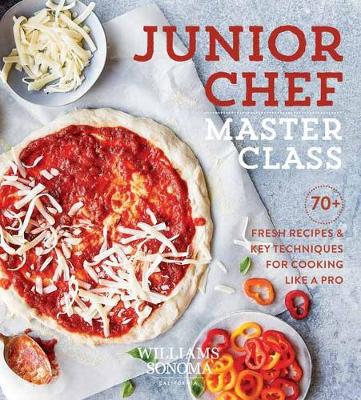 Junior Chef Master Class: 70+ Fresh Recipes and Key Techniques for Cooking Like a Pro - Agenda Bookshop