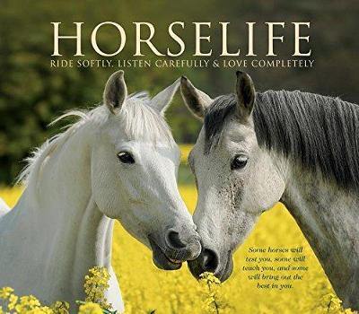 Horselife: Ride Softly, Listen Carefully & Love Completely - Agenda Bookshop