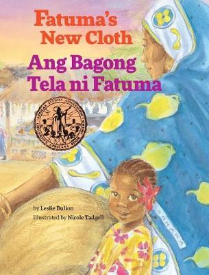 Fatuma''s New Cloth / Ang Bagong Tela Ni Fatuma: Babl Children''s Books in Tagalog and English - Agenda Bookshop