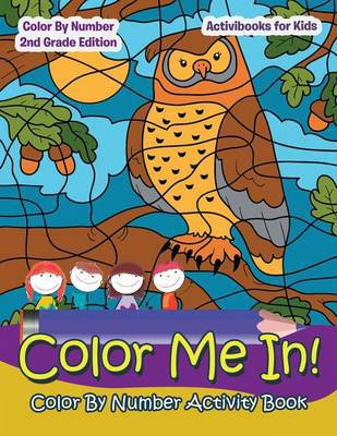 Color Me In! Color By Number Activity Book - Color By Number 2Nd Grade Edition - Agenda Bookshop