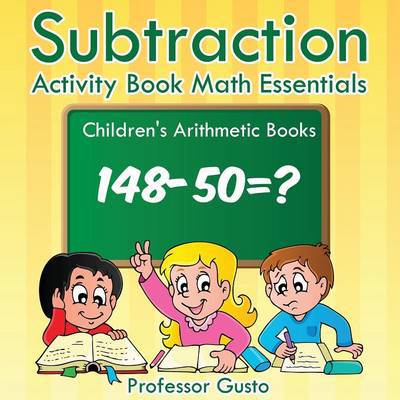Subtraction Activity Book Math Essentials Children''s Arithmetic Books - Agenda Bookshop