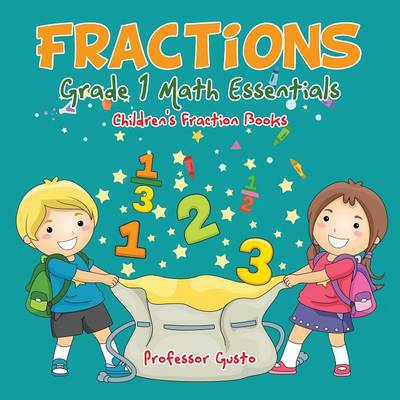 Fractions Grade 1 Math Essentials: Children''s Fraction Books - Agenda Bookshop