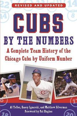 Cubs by the Numbers: A Complete Team History of the Chicago Cubs by Uniform Number - Agenda Bookshop