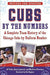 Cubs by the Numbers: A Complete Team History of the Chicago Cubs by Uniform Number - Agenda Bookshop