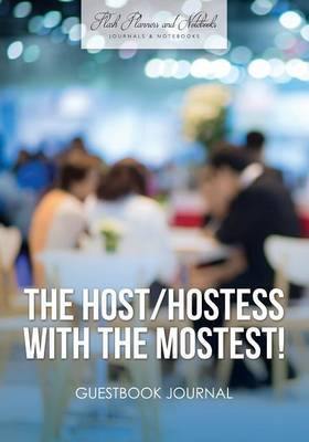 The Host / Hostess with the Mostest! Guestbook Journal - Agenda Bookshop