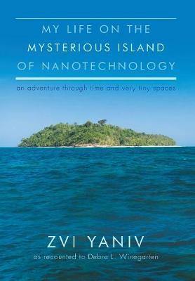 My Life on the Mysterious Island of Nanotechnology - Agenda Bookshop