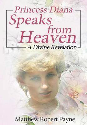 Princess Diana Speaks from Heaven: A Divine Revelation - Agenda Bookshop