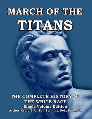 March of the Titans: The Complete History of the White Race - Agenda Bookshop