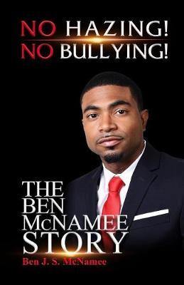 NO HAZING! NO BULLYING! THE BEN McNAMEE STORY - Agenda Bookshop