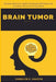 Brain Tumor: Discover What Your Health Practitioners Will Never Tell You About The Tumor In Your Brain - Agenda Bookshop