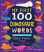 My First 100 Dinosaur Words - Agenda Bookshop