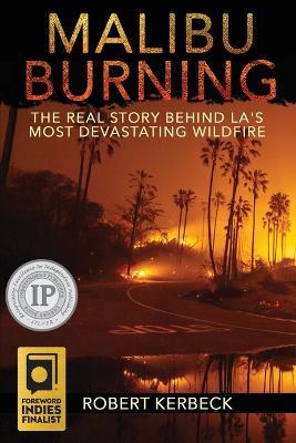 Malibu Burning: The Real Story Behind LA''s Most Devastating Wildfire - Agenda Bookshop