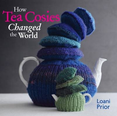 How Tea Cosies Changed the World - Agenda Bookshop