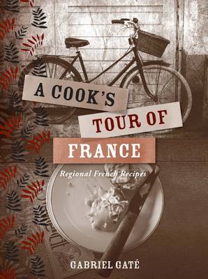 Cook''s Tour of France: Regional French Recipes - Agenda Bookshop