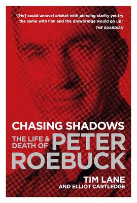 Chasing Shadows: The Life and Death of Peter Roebuck - Agenda Bookshop