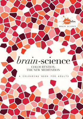 Brain Science: Colourtation - the New Meditation - Agenda Bookshop