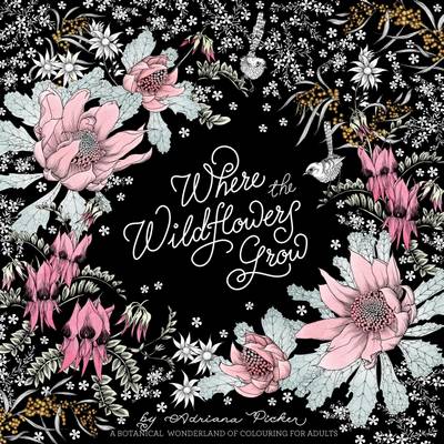 Where the Wildflowers Grow: A Botanical Wonderland of Colouring for Adults - Agenda Bookshop