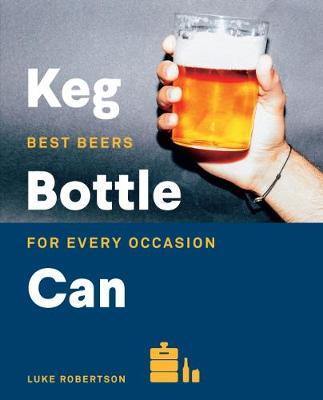 Keg Bottle Can: Best Beers for Every Occasion - Agenda Bookshop