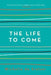 The Life to Come - Agenda Bookshop